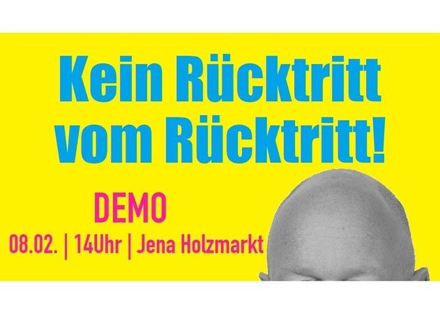 Unter dem Motto „Kein Rücktritt vom Rücktritt!“ findet 14 Uhr auf dem Jenaer Holzmarkt eine erneute Spontan-Demo statt.